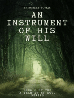 An Instrument of His Will: A Tear in My Soul, #3
