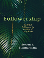 Followership: Faithful Following in an Age of Confusion