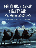 Melchor, Gaspar y Baltasar- Los Reyes de Oriente