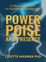 Power, Poise, and Presence: A New Approach to Authentic Leadership