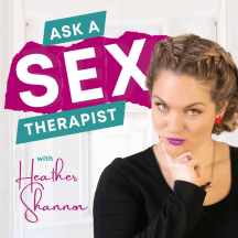 Ask A Sex Therapist with Heather Shannon