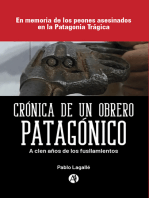 Crónica de un obrero patagónico: En memoria de los peones asesinados en la Patagonia Trágica