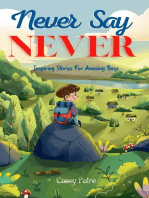 Never Say Never : Inspiring Stories For Amazing Boys