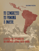 Do Congresso do Panamá à UNASUL: a defesa na integração da América Latina (1826-2008)