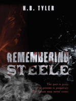 Remembering Steele: The Past Is Gone. The Present Is Purgatory. The Future May Never Come.