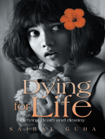 Dying for Life: Defying Death and Destiny