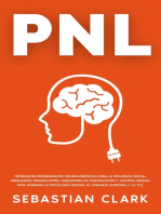 PNL: Técnicas de Programación Neurolingüística para la influencia social, persuasión, manipulación, habilidades de comunicación y control mental, para dominar la psicología oscura, el lenguaje corporal y la TCC.