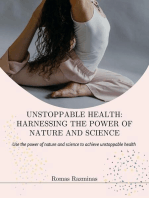 Unstoppable Health: Harnessing the Power of Nature and Science
