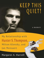 Keep This Quiet!: My Relationship with Hunter S. Thompson, Milton Klonsky, and Jan Mensaert