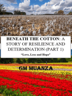 BENEATH THE COTTON: A STORY OF RESILIENCE AND DETERMINATION (PART 1): 1, #1