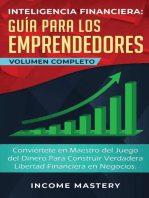 Inteligencia Financiera Guía Para Los Emprendedores: Conviértete en Maestro del Juego del Dinero: Para Construir Verdadera Libertad Financiera en Negocios Volumen Completo