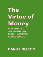 The Virtue of Money: How Money Contributes to Peace, Happiness, and Goodness