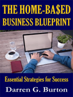 The Home-Based Business Blueprint: Essential Strategies for Success