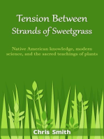 Tension Between Strands of Sweetgrass: Native American knowledge, modern science, and the sacred teachings of plants