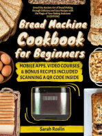 Bread Machine Cookbook for Beginners: Unveil the Ancient Art of Bread Making through Delicious and Easy Recipes with the Magic of Your Baking Assistant [II Edition]
