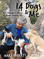 14 Dogs and Me: One Woman's Story of Never Saying No