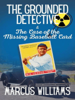 The Case of the Missing Baseball Card: The Grounded Detective, #1