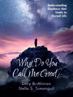 Why Do You Call Me Good?: Understanding Goodness that Leads to Eternal Life