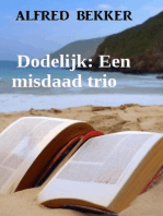 Dodelijk: Een misdaad trio