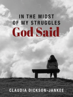 In the Midst of My Struggles God Said