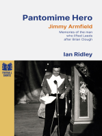 Pantomime Hero: Memories of the Man Who Lifted Leeds United After Brian Clough