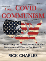 From Covid To Communism: Chronicling the Global Assault on Our Freedom and  What to Do About It.