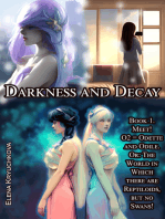 Darkness and Decay. Book 1. Meet! O2 = Odette and Odile. Or: The World in Which there are Reptiloids, but no Swans!