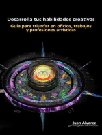 Desarrolla tus habilidades creativas: Guía para triunfar en oficios, trabajos y profesiones artísticas