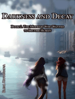 Darkness and Decay. Book 2. The Mermaid Who Wanted to Become Human