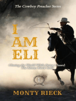 I Am Eli: Chasing the World While Being Chased: The Monty Rieck Story