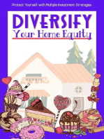 Diversify Your Home Equity: Protect Yourself with Multiple Investment Strategies: Financial Freedom, #99