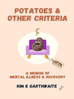 Potatoes & Other Criteria: A Memoir of Mental Illness & Recovery