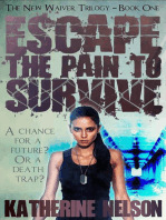 Escape the Pain to Survive: The Waiver Trilogy, #1