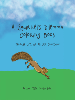 A Squirrel’s Dilemma Coloring Book: Through Life, We All Lose Something