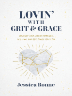 Lovin' With Grit and Grace: Straight-Talk about Romance, Sex, Fun, and the Tough Stuff Too