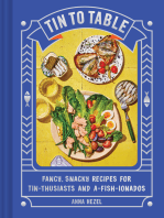 Tin to Table: Fancy, Snacky, Recipes for Tin-thusiasts and A-fish-ionados