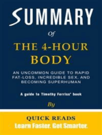 Summary of The 4-Hour Body: An Uncommon Guide to Rapid Fat-Loss, Incredible Sex, and Becoming Superhuman by Timothy Ferriss | Get The Key Ideas Quickly