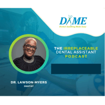 The Irreplaceable Dental Assistant by DAME