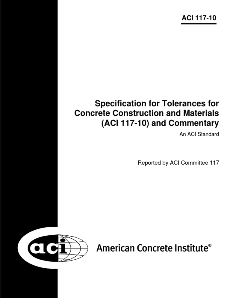ACI 117-10: Specification for Tolerances for Concrete Construction and