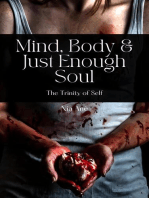 Mind, Body and Just Enough Soul