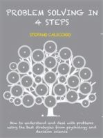 Problem solving in 4 steps: How to understand and deal with problems using the best strategies from psychology and decision science