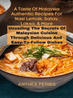A Taste Of Malaysia: Authentic Recipes For Nasi Lemak, Satay, Laksa, And More: Unveiling The Secrets Of Malaysian Cuisine Through Delicious And Easy-to-Follow Dishes: International Cooking