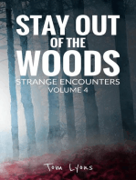 Stay Out of the Woods: Strange Encounters, Volume 4: Stay Out of the Woods, #4