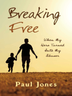Breaking Free: "When My Hero Turned Into My Abuser"