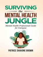 Surviving The Mental Health Jungle: Mental Health Professional Guide for Everyone
