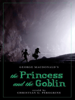 The Princess and the Goblin: A Retelling of George MacDonald's Classic Story