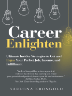 Career Enlighten: Ultimate Insider Strategies to Get and Enjoy Your Perfect Job, Income, and Fulfillment