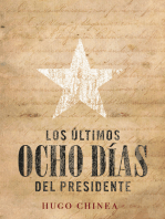 Los últimos ocho días del presidente