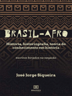 Brasil-Afro: História, historiografia, teoria do conhecimento em história. Escritos forjados na negação