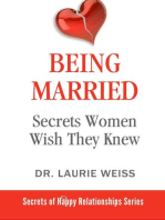Being Married: The Secrets of Happy Relationships Series, #2